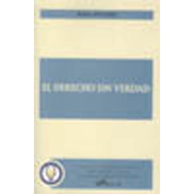 El Derecho sin Verdad. (Capa mole) 1