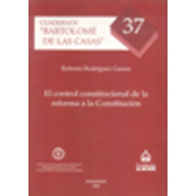 El control constitucional de la reforma a la Constitución (Capa mole) 1