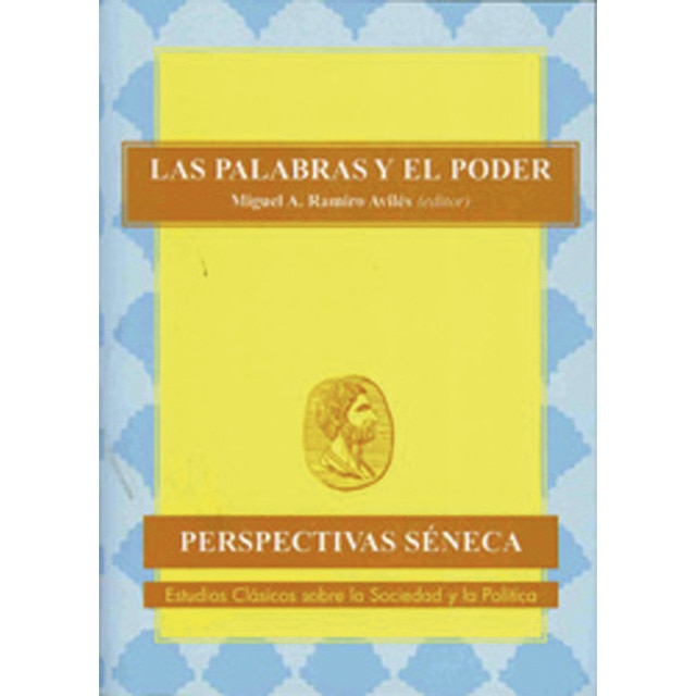 Las palabras y el poder: Perspectivas de séneca(Tapa blanda) 1