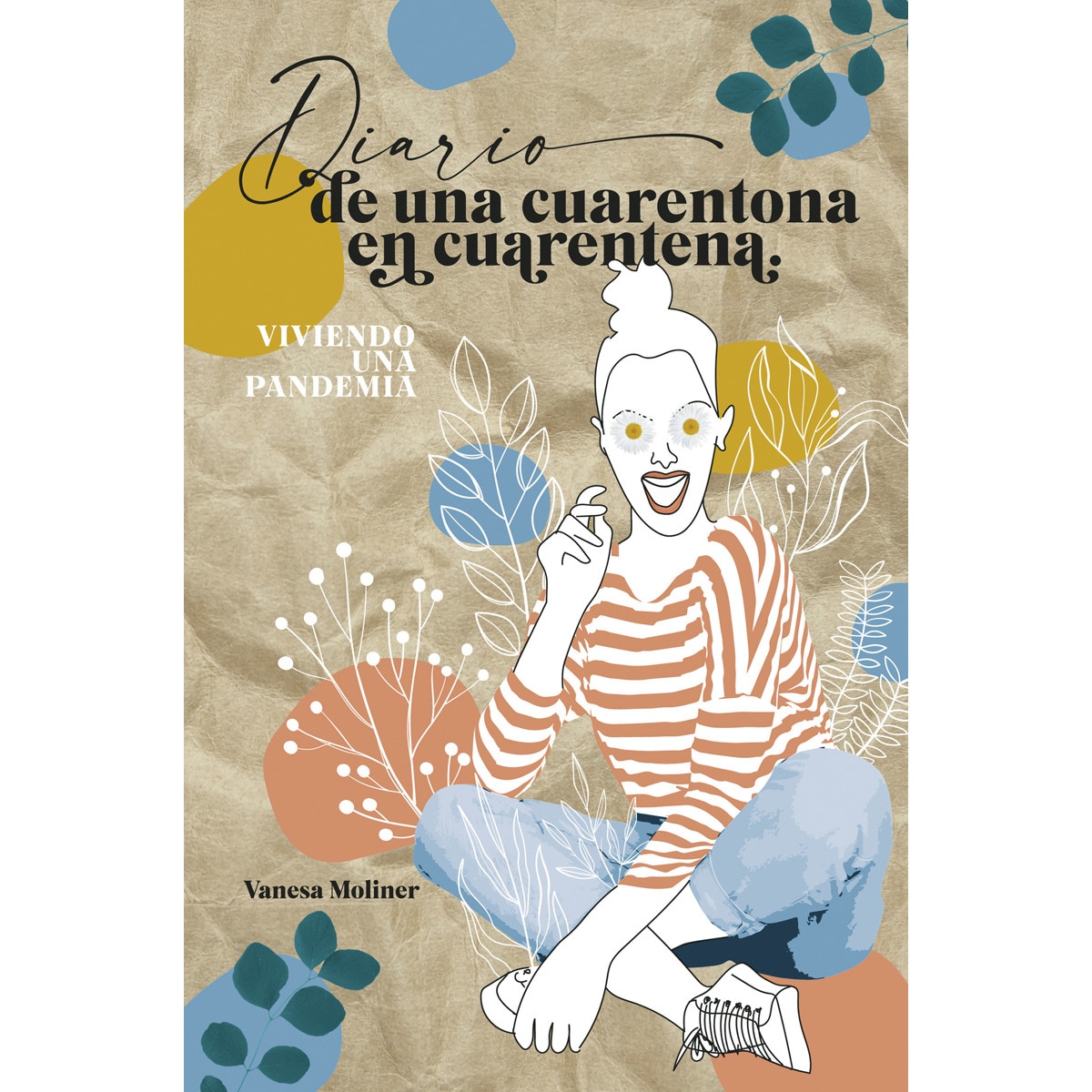 Diario de una cuarentona en cuarentena 1