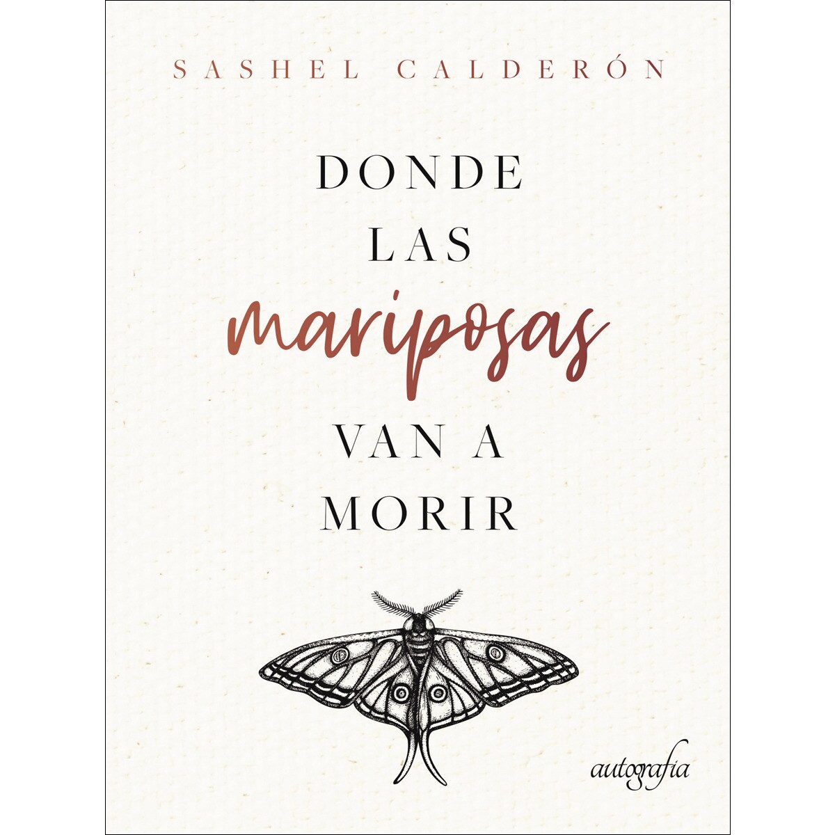 Imagen 0 de Donde las mariposas van a morir (Tapa blanda)