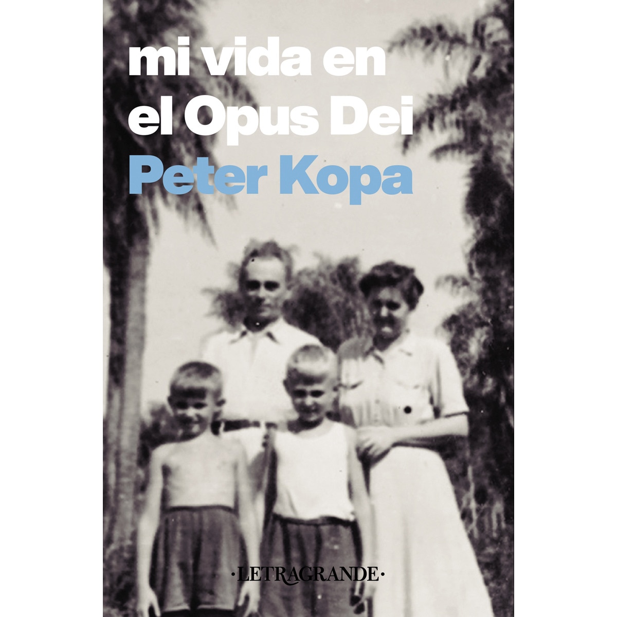 Mi vida en el opus dei 1