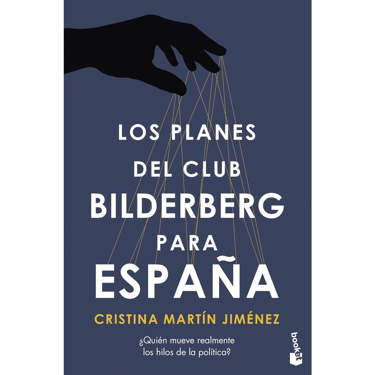 Imagem 0 de Los planes del Club Bilderberg para España: ¿Quién ha tomado realmente las decisiones políticas más importantes en las últimas cu (Bolso) (Capa mole)