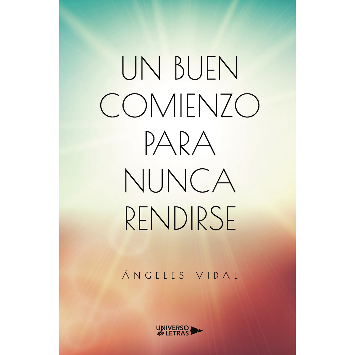 Un buen comienzo para nunca rendirse(Tapa blanda) 1
