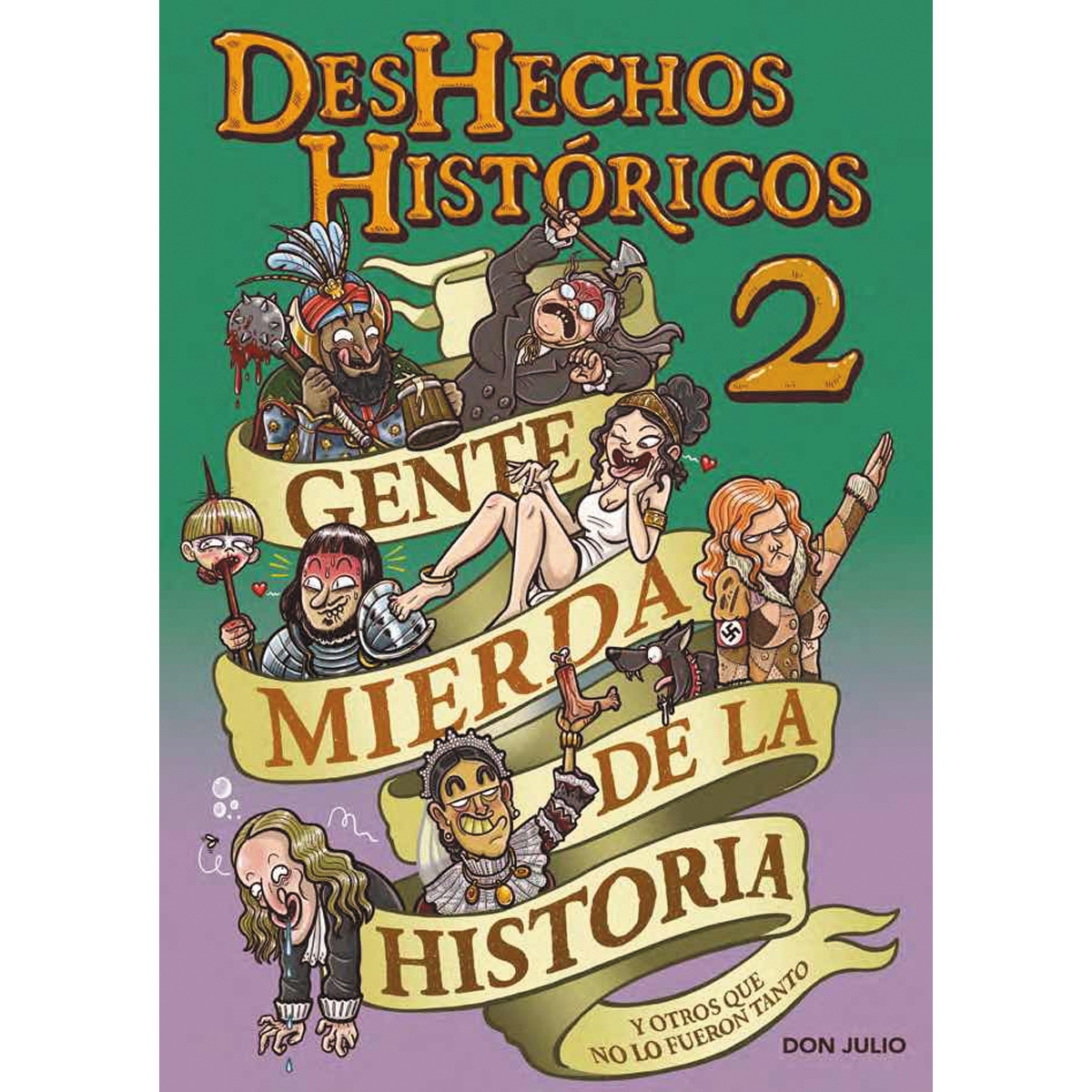 Imagem 0 de Deshechos Históricos 2: Gente mierda de la historia (Capa mole com abas)