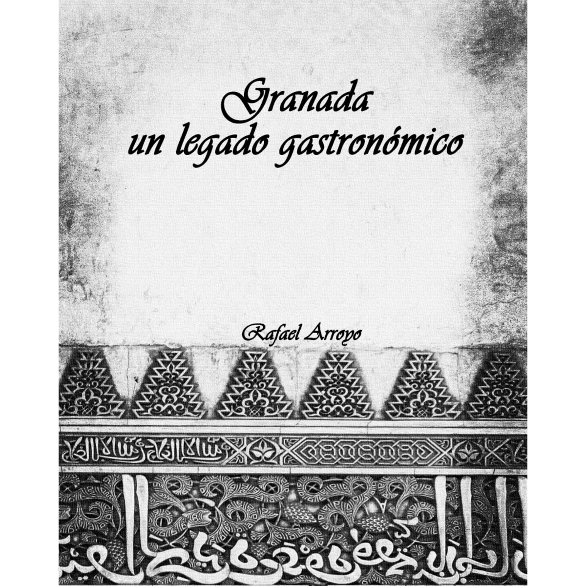 Imagem 0 de Granada, un legado gastronómico