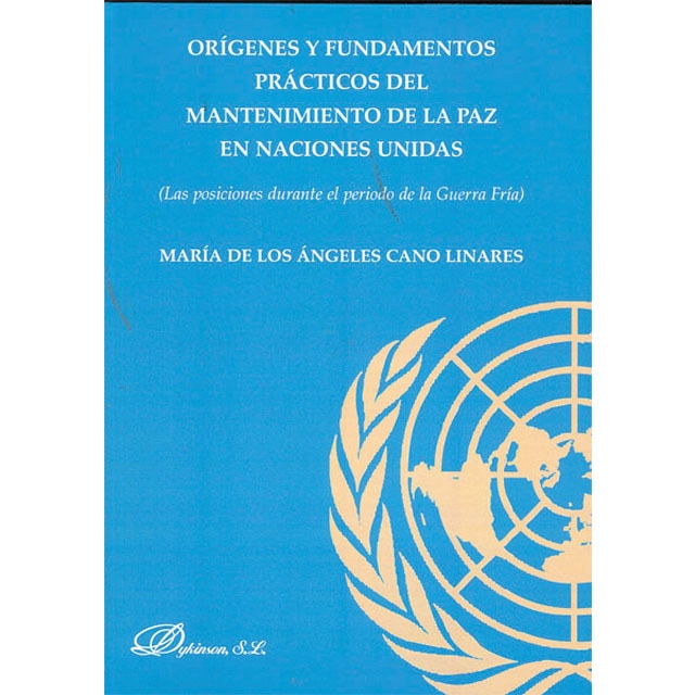Orígenes y fundamentos prácticos del mantenimiento de la paz en las