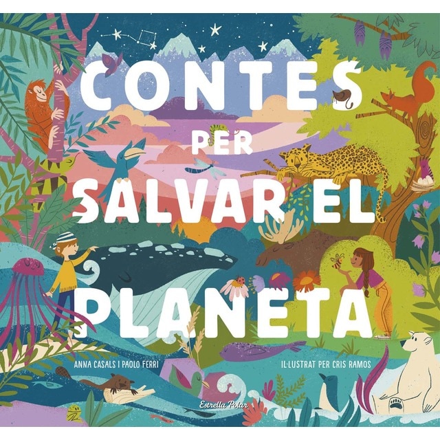 Imagen 0 de Contes per salvar el planeta: Il·lustrat per Cris Ramos  (Tapa dura)