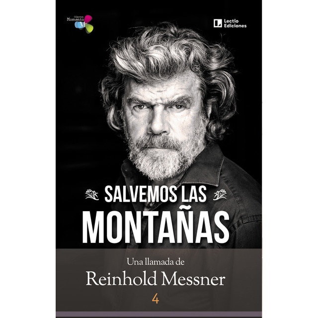 Imagen 0 de Salvemos las montañas: Una llamada de Reinhold Messner  (Tapa blanda)