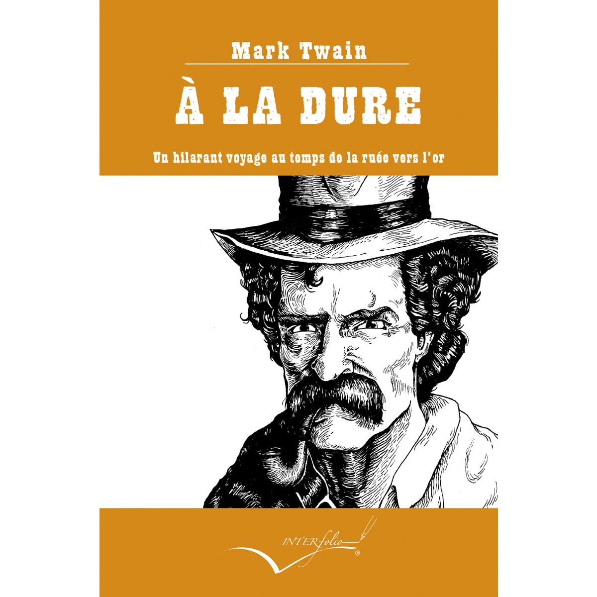 Á la dure: Un hilarant voyage au temps de la ruée vers l'or(Tapa blanda) 1
