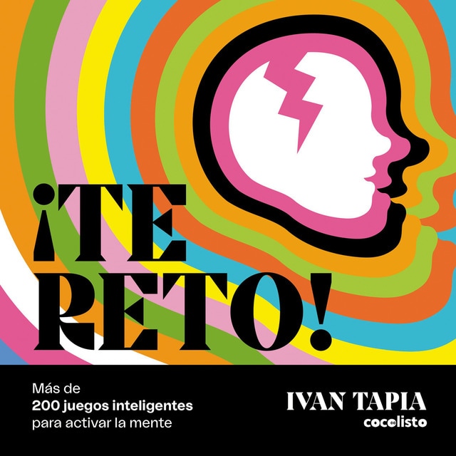Imagen 0 de ¡Te reto! Más de 200 juegos inteligentes para activar la mente  (Tapa blanda con solapas)