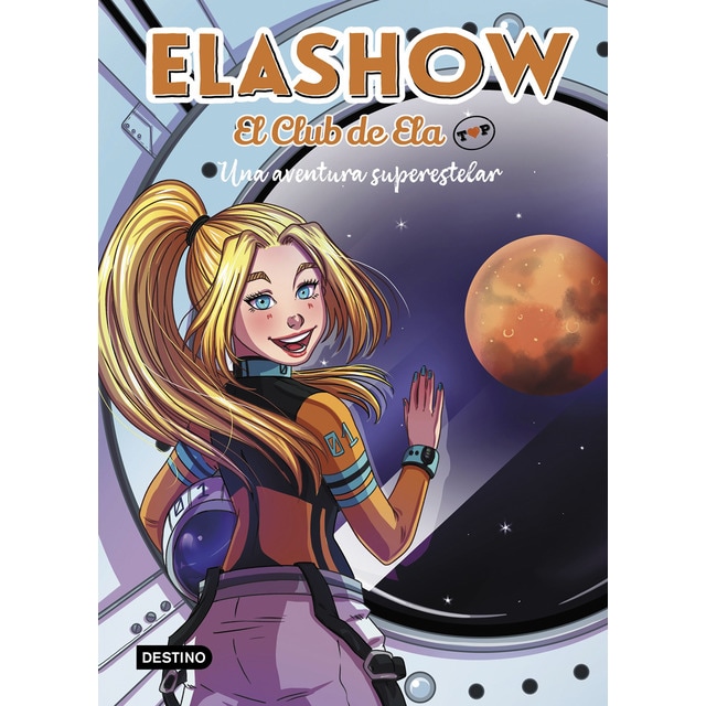 Elashow. El club de ela top 4. Una aventura superestelar(Tapa dura) · Destino Infantil · El Elashow. El club de ela top 4. Una aventura superestelar(Tapa dura) · Destino Infantil · El