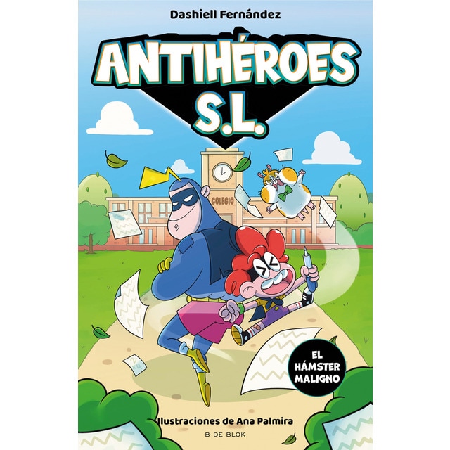 Imagen 0 de Antihéroes, S.L. 1 - El hámster maligno  (Tapa dura)