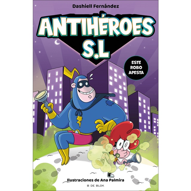 Imagen 0 de Antihéroes, S.L. 2 - Este robo apesta  (Tapa dura)
