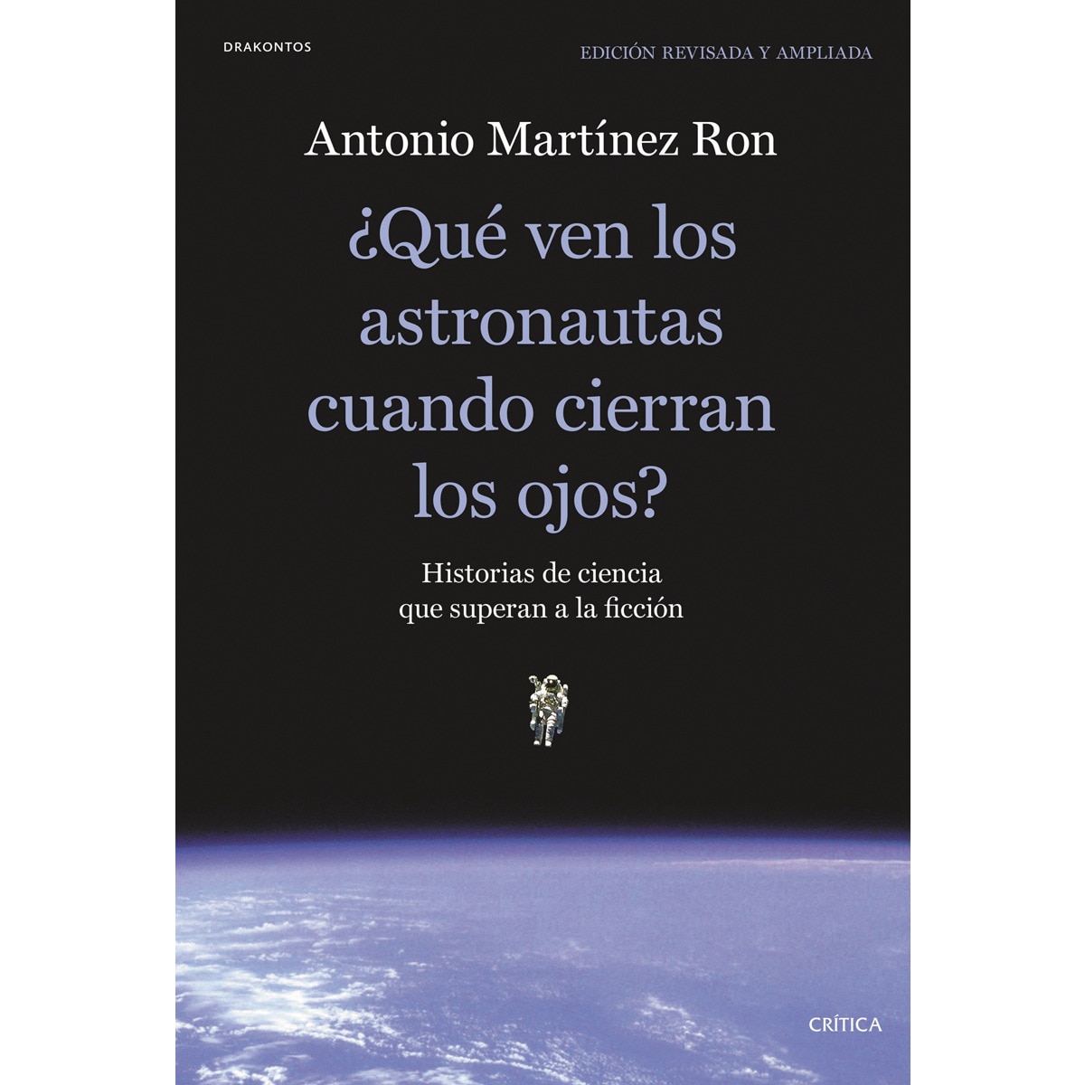 ¿Qué ven los astronautas cuando cierran los ojos?: Historias de ciencia que superan a la ficción (Capa mole com abas) 1