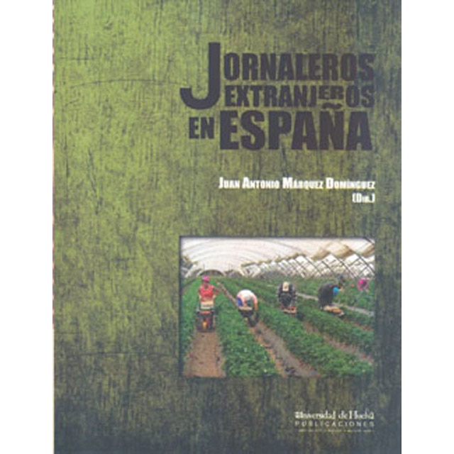 Imagen 0 de Jornaleros extranjeros en España  (Tapa blanda con solapas)