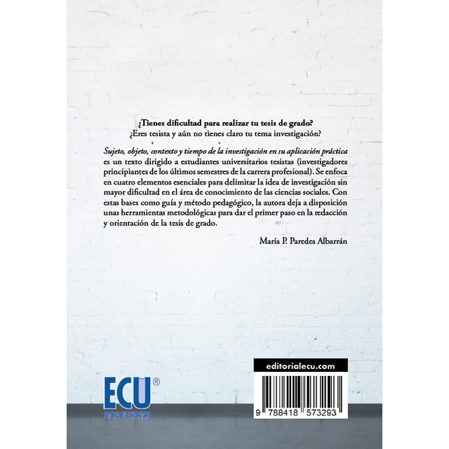 Sujeto, objeto, contexto y tiempo de la investigación en su aplicación práctica(Tapa blanda) 2
