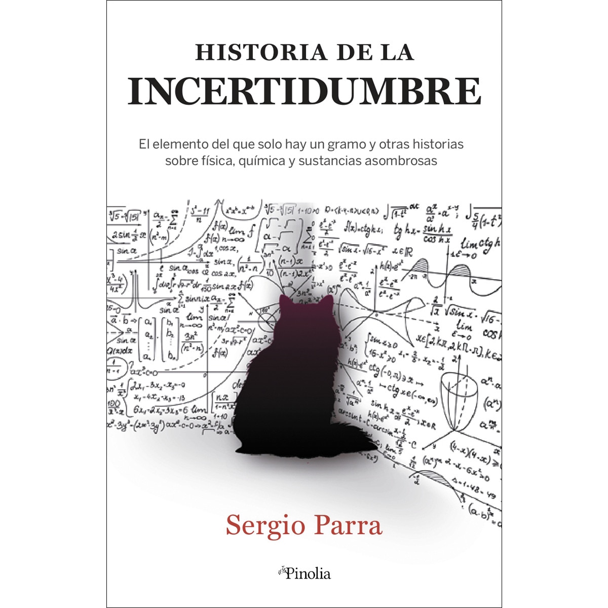 Imagem 0 de La historia de la incertidumbre: El elemento del que solo hay un gramo y otras historias sobre física, química y sustancias asombrosas(Tapa blan