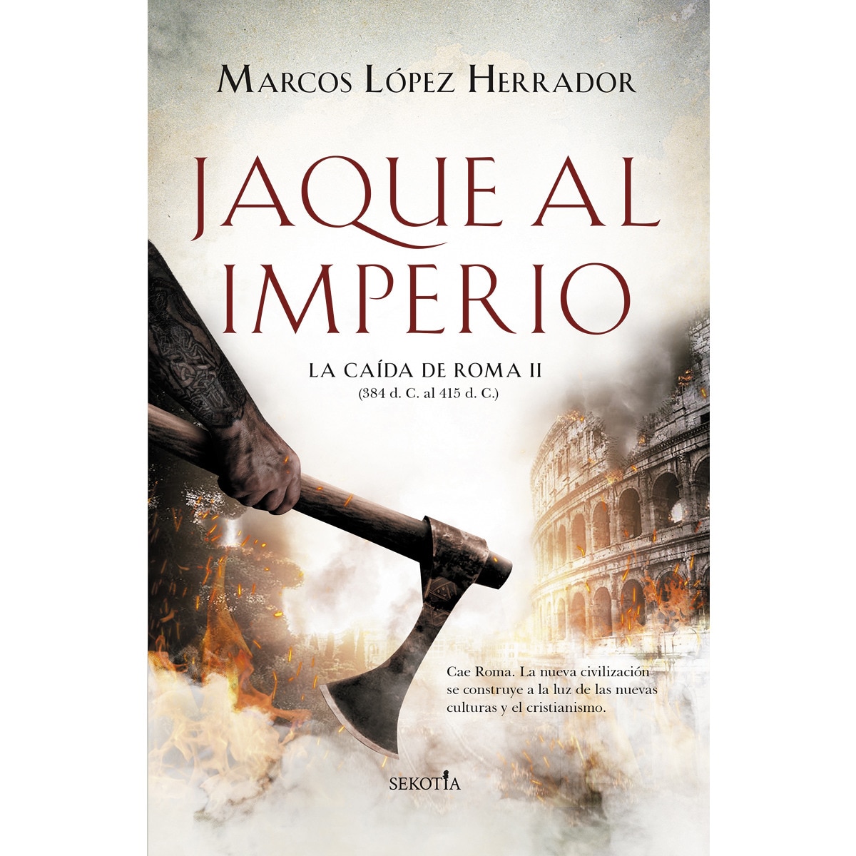 Imagem 0 de Jaque al imperio: La caída de roma (ii) -384 d. C. - 415 d. C-(Tapa blanda)