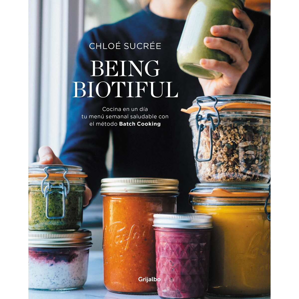Being Biotiful: Comidas deliciosas, rápidas y saludables con el método Batch Cooking (Tapa blanda) 1