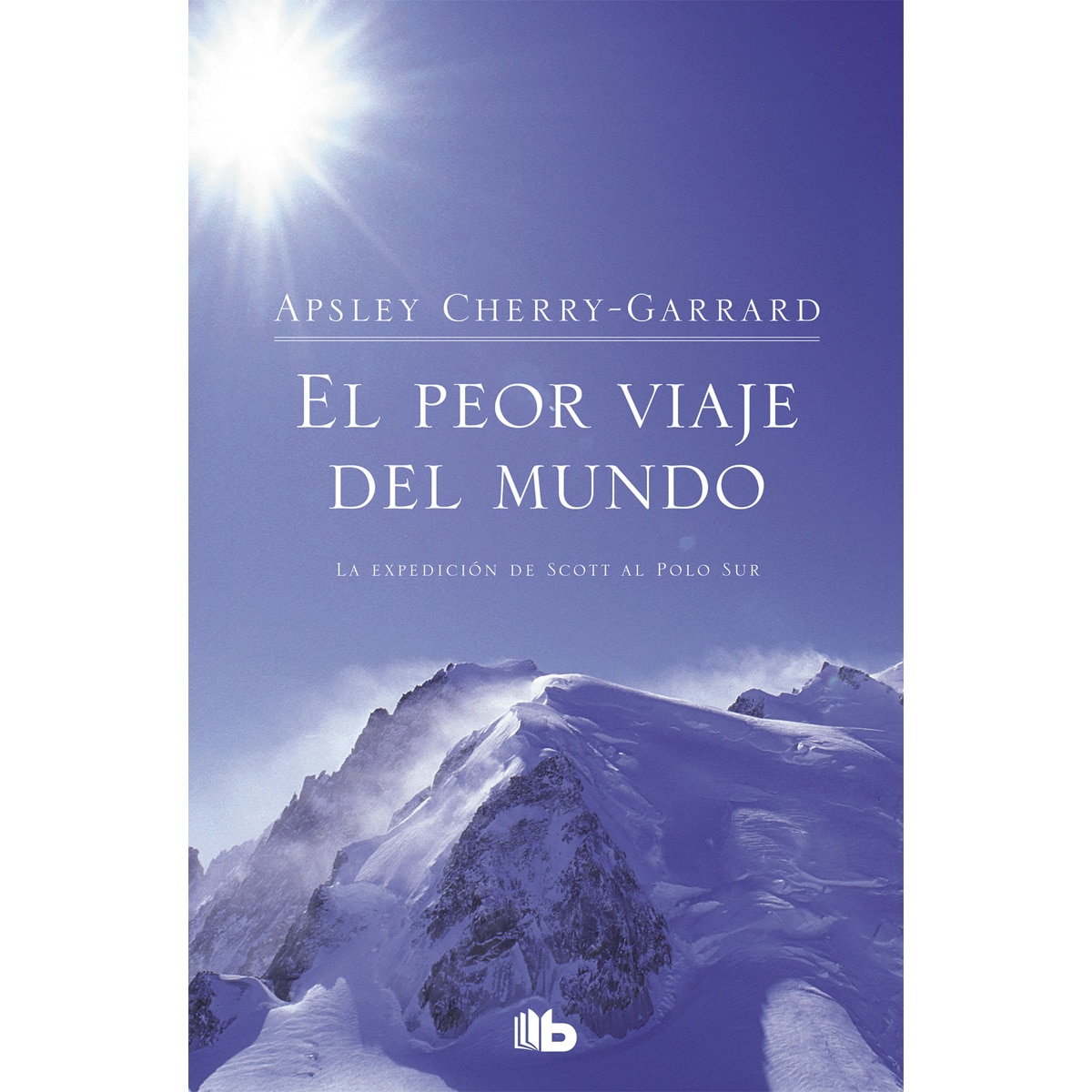 Imagen 0 de El peor viaje del mundo: La expedición de scott al polo sur (Bolsillo) (Tapa blanda)