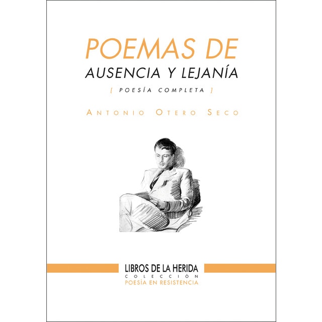 Imagen 0 de Poemas de ausencia y lejanía: Poesía completa  (Tapa blanda con solapas)