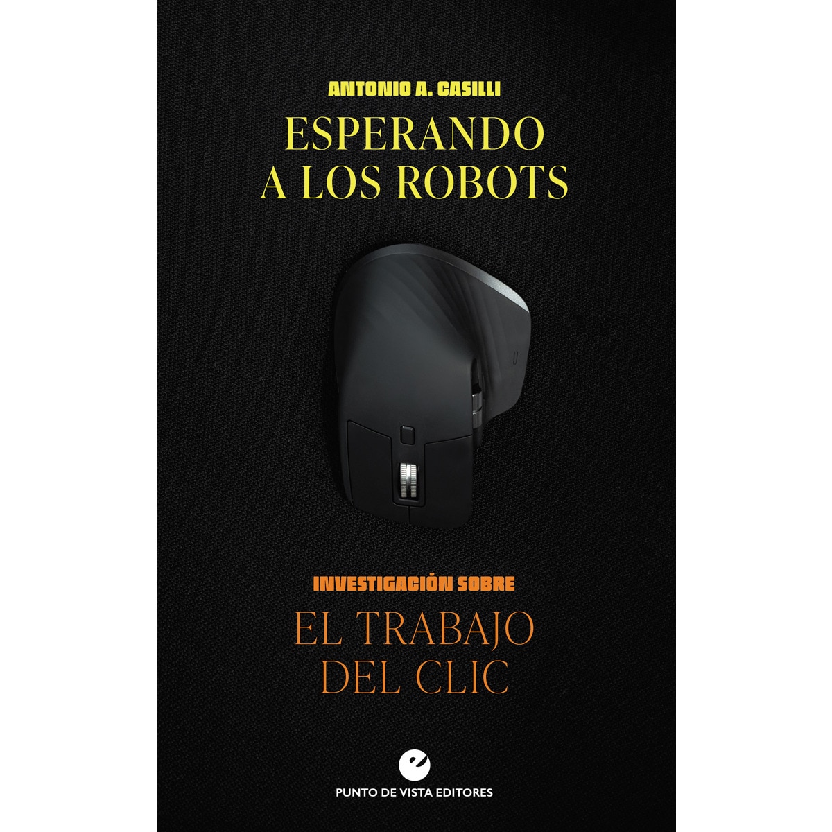 Esperando a los robots: Investigación sobre el trabajo del clic (Capa mole com abas) 1
