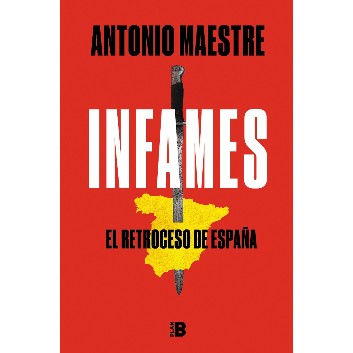 Infames: El retroceso de España (Capa dura) 1
