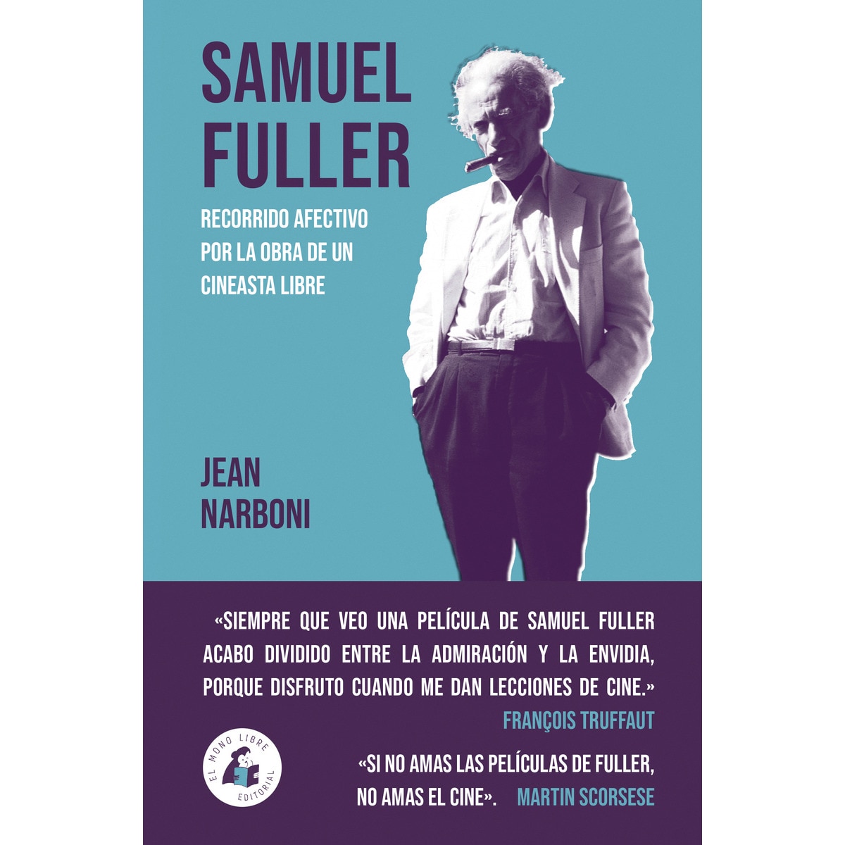 Imagem 0 de Samuel fuller: Recorrido afectivo por la obra de un cineasta libre. (Tapa dura)