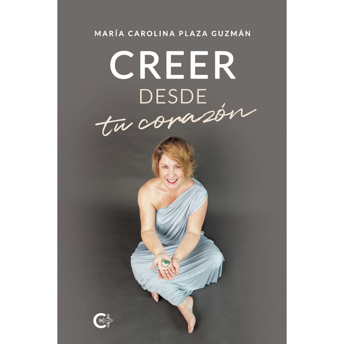 Creer desde tu corazón(Tapa blanda) 1