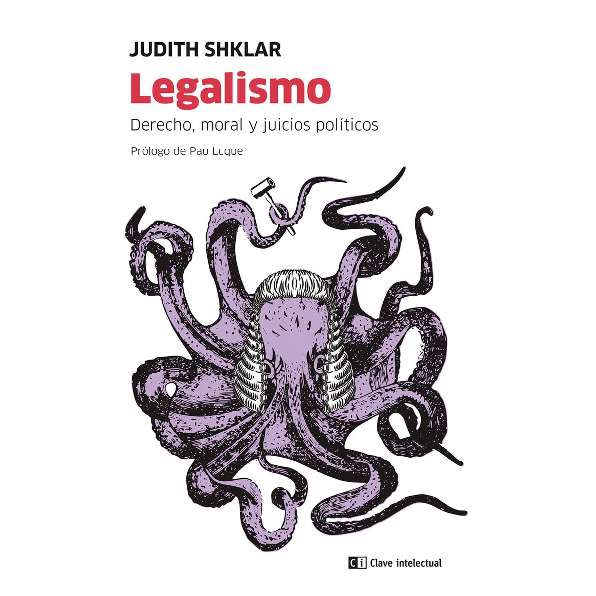 Imagem 0 de Legalismo: derecho, moral y juicios políticos(Tapa blanda con solapas)