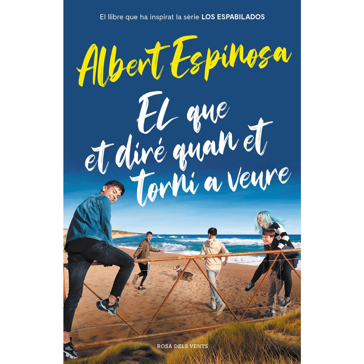 Imagem 0 de El que et diré quan et torni a veure (el llibre que va inspirar la sèrie Los Espabilados) (Capa mole)