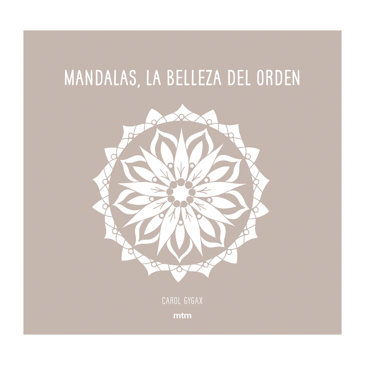 Mandalas, La belleza del orden (Capa mole) 1