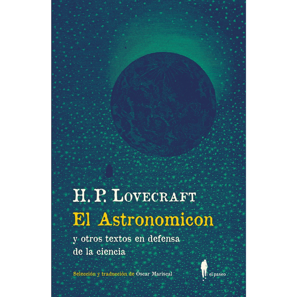 Imagem 0 de El astronomicon y otros textos en defensa de la ciencia: Y otros textos en defensa de la ciencia(Tapa blanda)