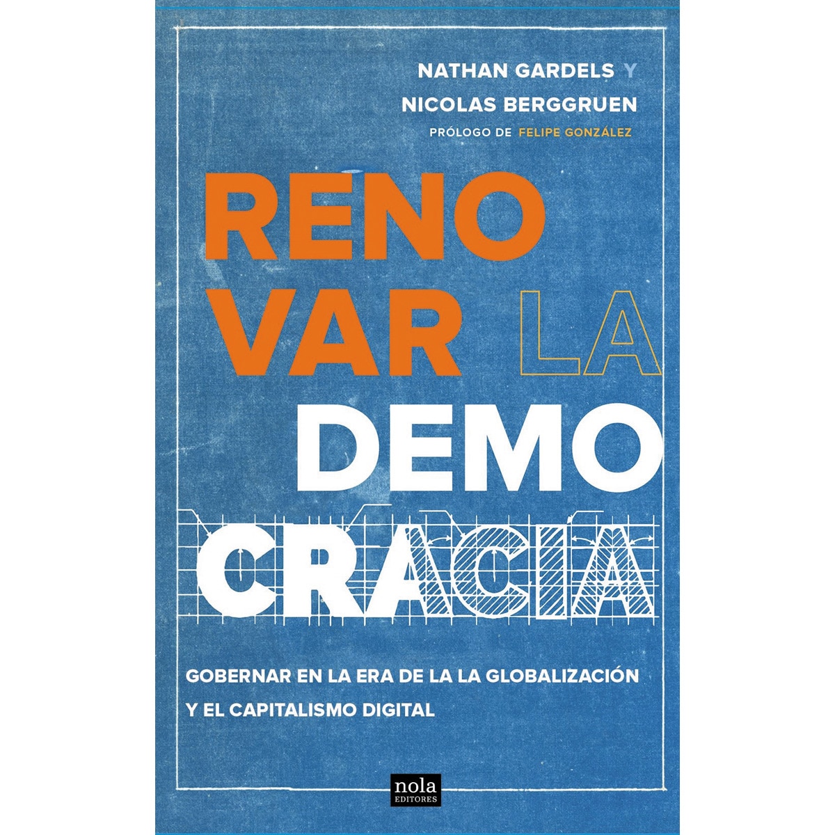 Imagem 0 de Renovar la democracia: Gobernar en la era de la globalización y del capitalismo digital(Tapa blanda)