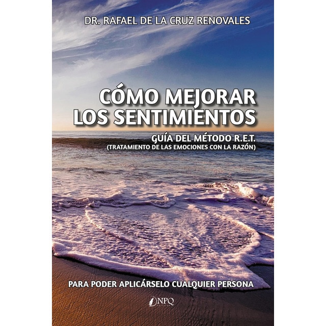 Imagen 0 de Cómo mejorar los sentimientos: Guía del método r. E. T. (Tapa blanda)