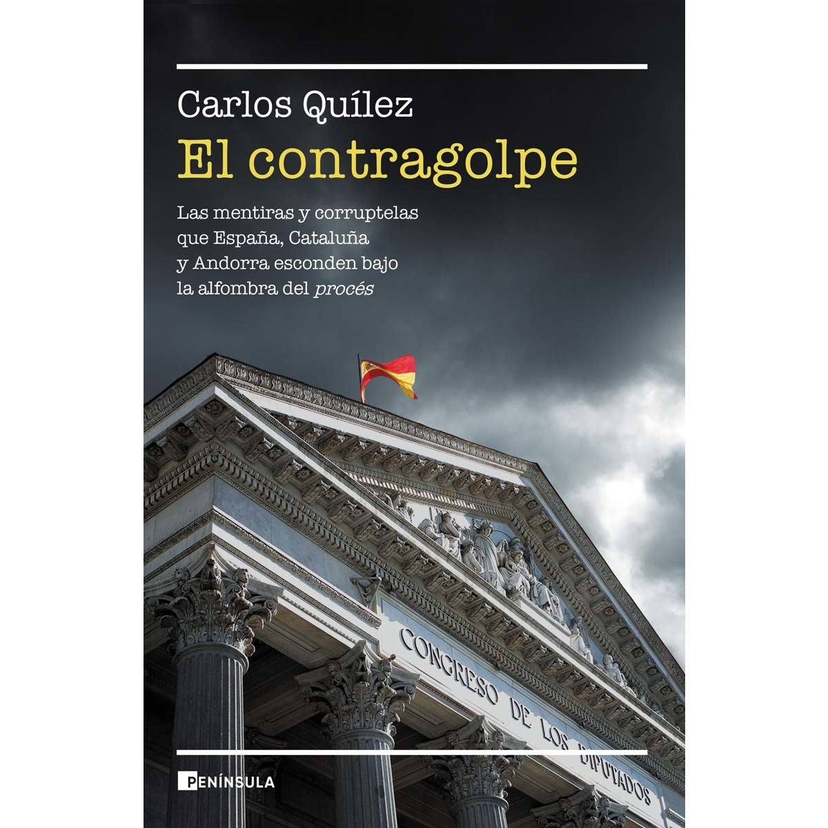 Imagem 0 de El contragolpe: Las mentiras y corruptelas que Cataluña, España y Andorra esconden bajo la alfombra del procés (Capa mole com abas)