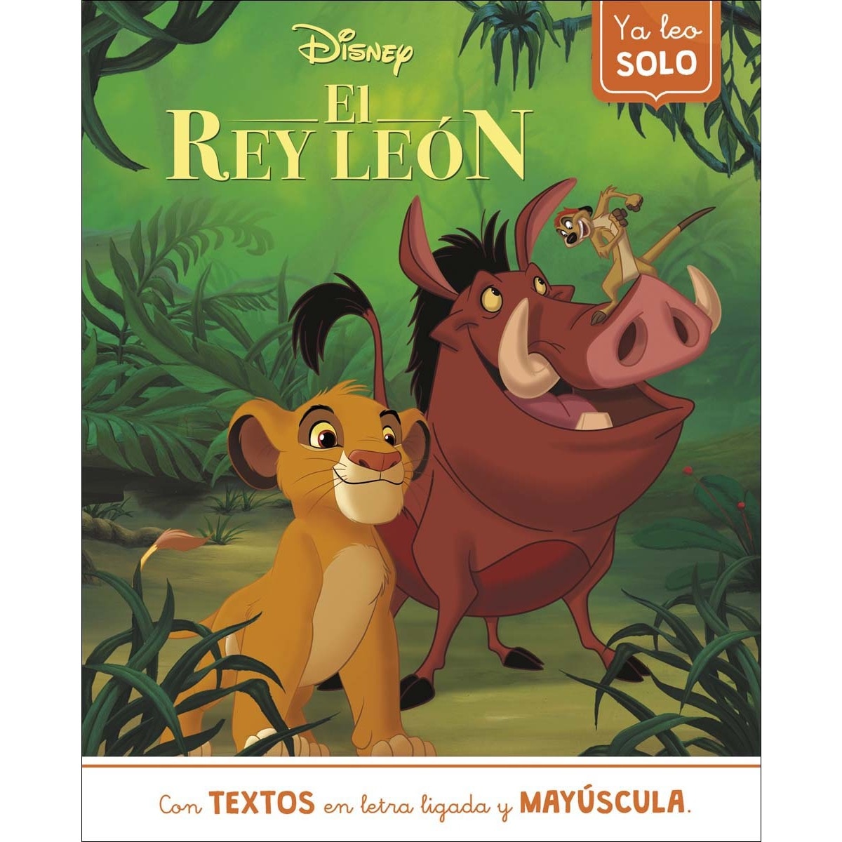 Imagem 0 de El Rey León. Ya leo solo (Disney. Lectoescritura): Con textos en letra ligada y mayúscula (Capa mole)