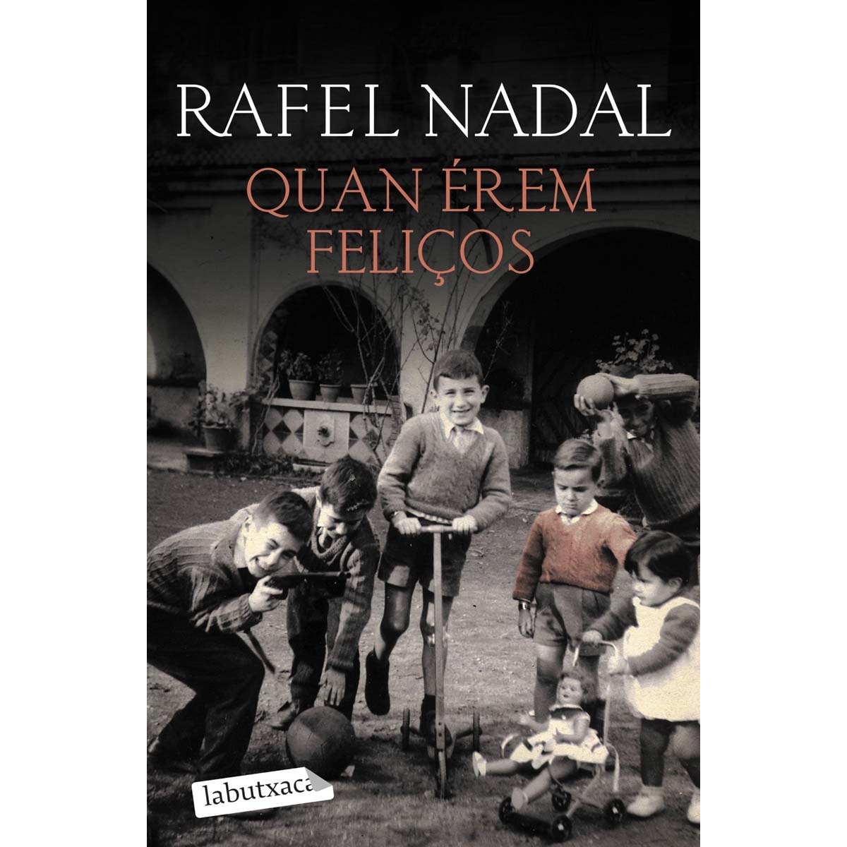 Imagen 0 de Quan érem feliços: Premi Josep Pla 2012