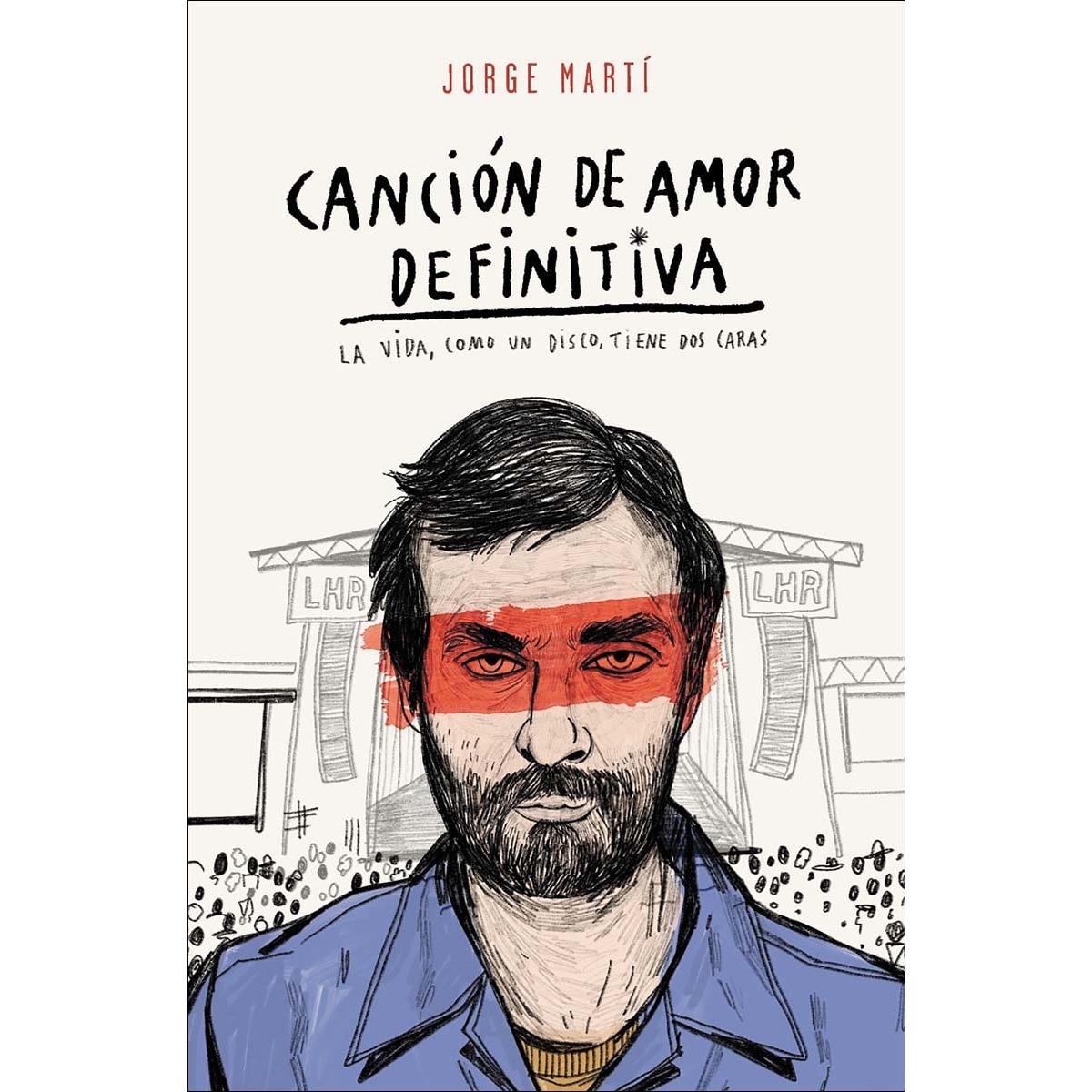 Imagem 0 de Canción de amor definitiva: La vida, como un disco, tiene dos caras(Tapa dura)