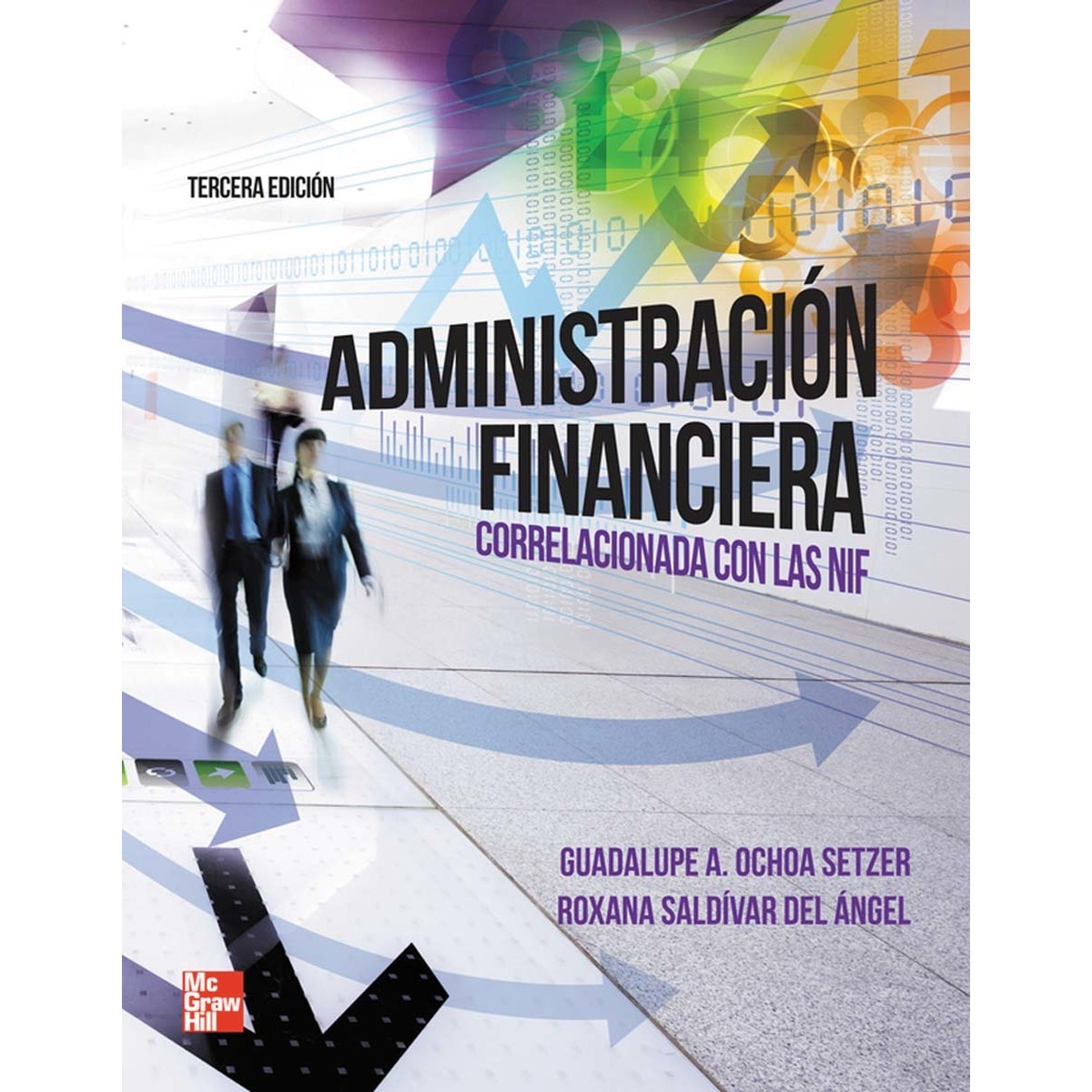 ADMINISTRACION FINANCIERA CORRELACIONADA CON LAS NIF (Capa mole) 1