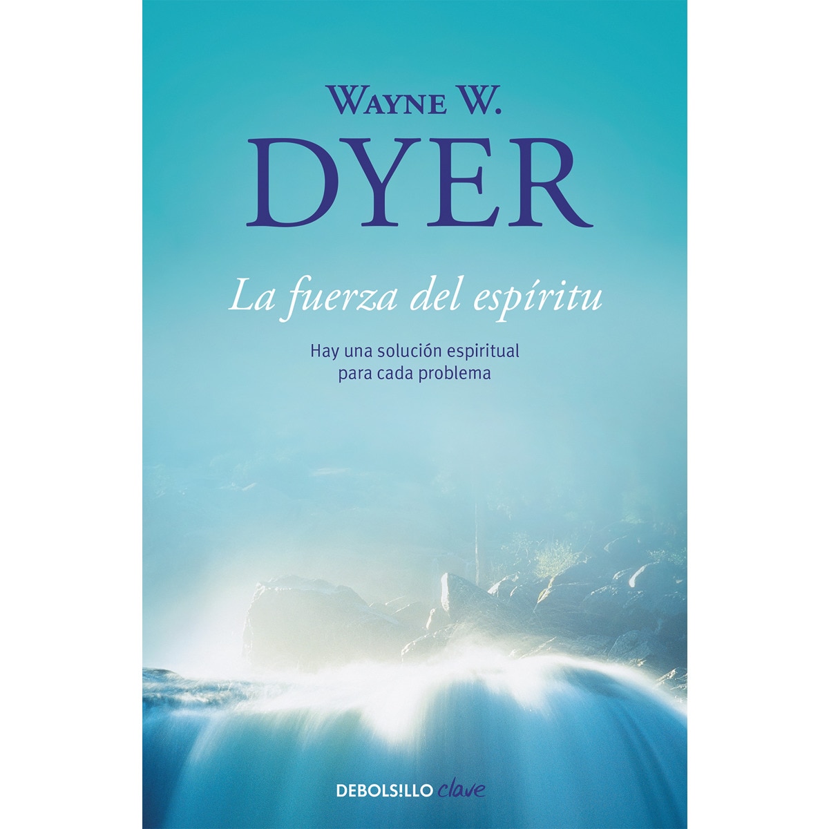 La fuerza del espíritu: Hay una solución espiritual para cada problema (Bolsillo) (Tapa blanda) 1