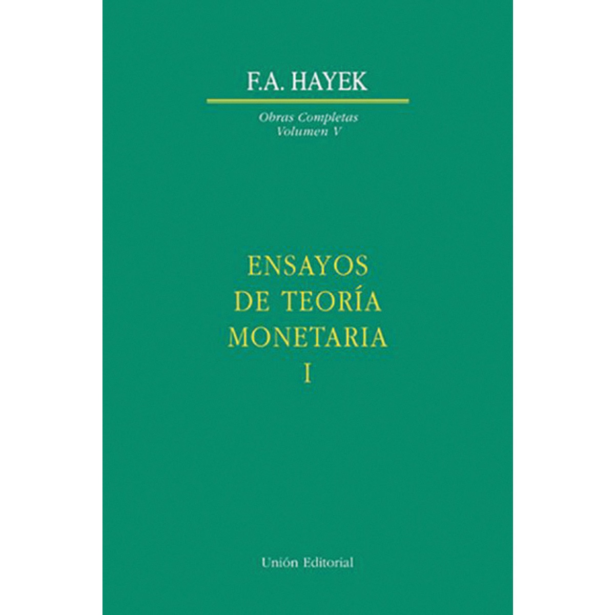 Ensayos de teoría monetaria I - tapa dura 1