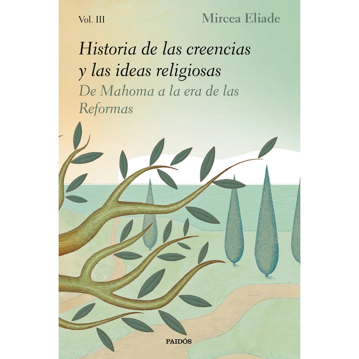 Historia de las creencias y las ideas religiosas III: De Mahoma a la era de las Reformas (Capa mole com abas) 1