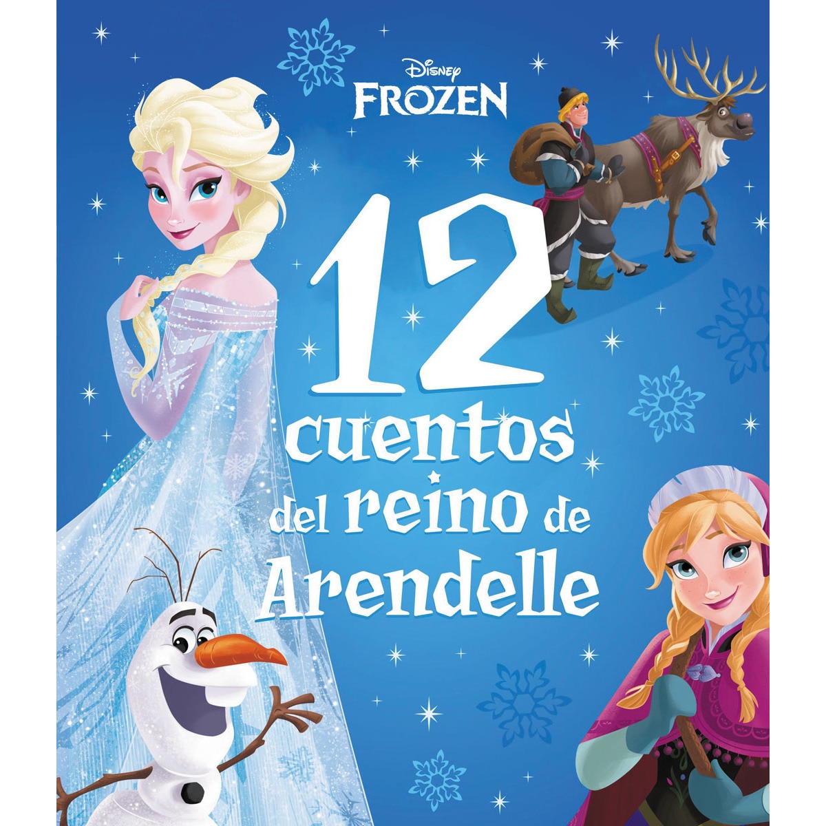 Imagen 0 de Frozen. 12 cuentos del reino de Arendelle: Recopilatorio de cuentos  (Tapa blanda)
