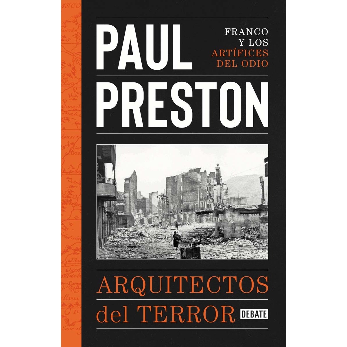Arquitectos del terror: Franco y los artífices del odio 1