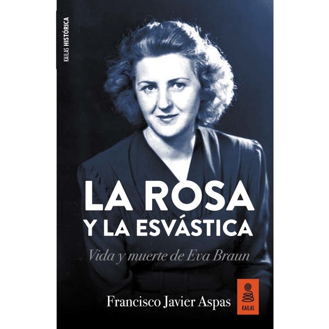 Imagen 0 de La rosa y la esv‡stica: Vida y muerte de eva braun (Tapa blanda)