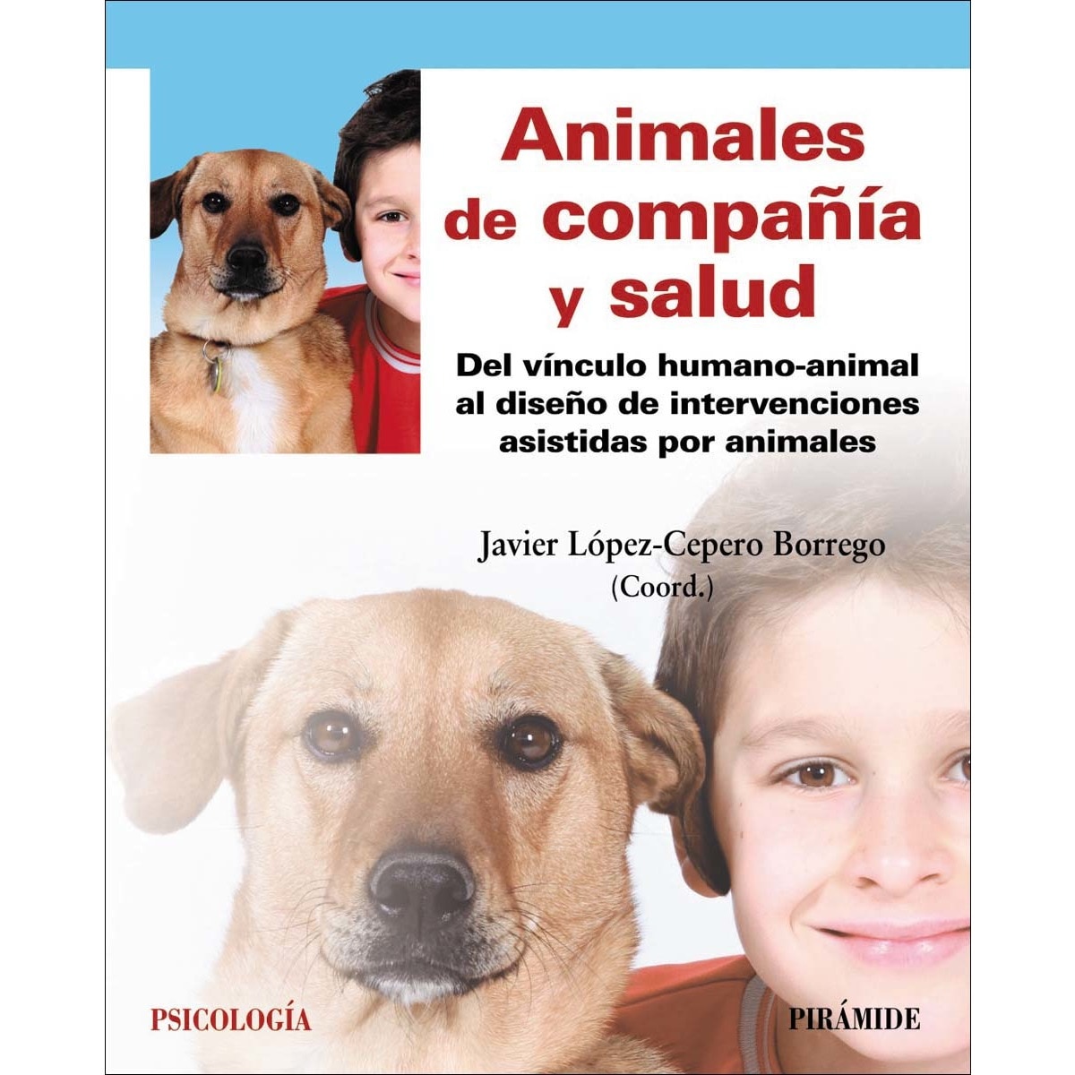 Animales de compañía y salud: Del vínculo humano-animal al diseño de intervenciones asistidas por animales (Capa mole com abas) 1