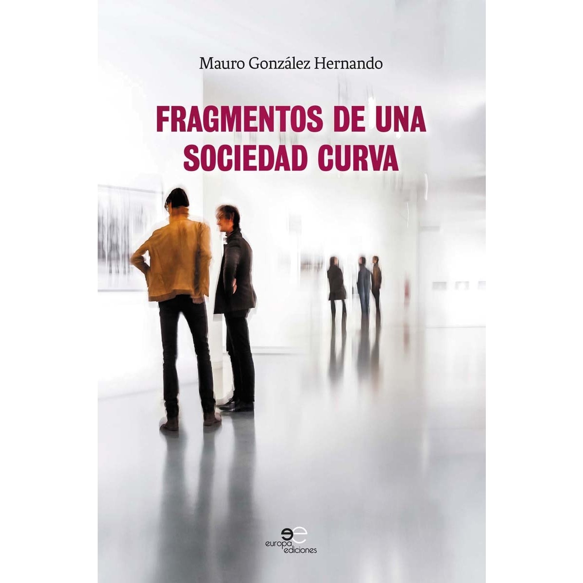 Fragmentos de una sociedad curva 1