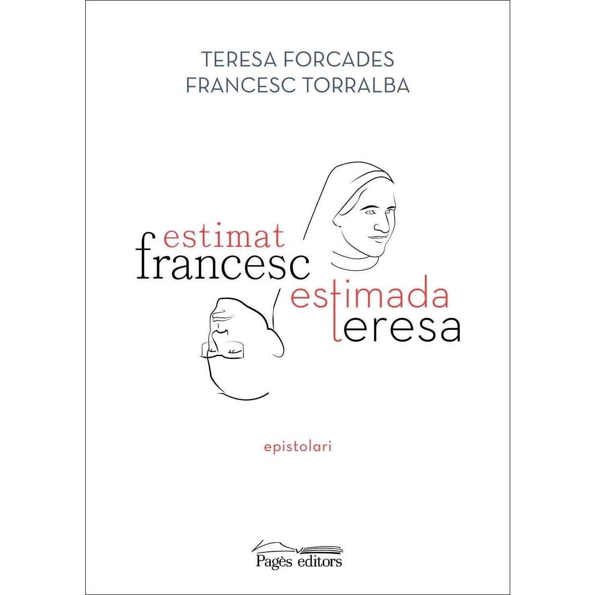 Estimat Francesc, estimada Teresa: Epistolari (Capa mole com abas) 1